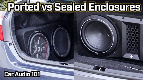 ported vs sealed subwoofer car